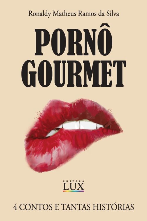 Pornô Gourmet - 4 Contos e Tantas Histórias