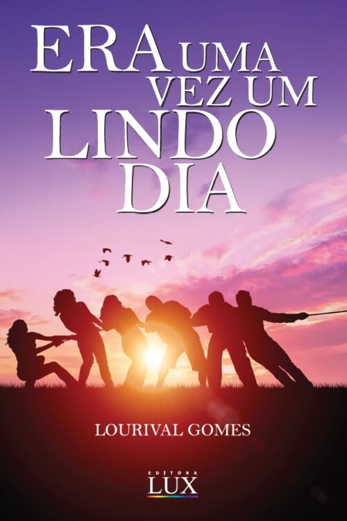 Era Uma Vez Um Lindo Dia