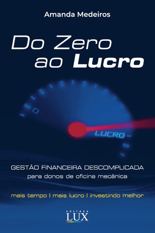 Do zero ao lucro: Gestão financeira descomplicada para donos de oficina mecânica