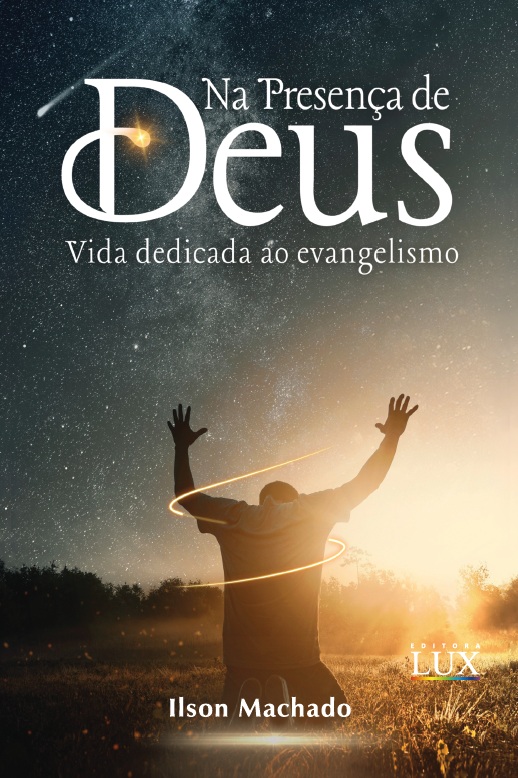 Na Presença de Deus: Vida Dedicada ao Evangelismo