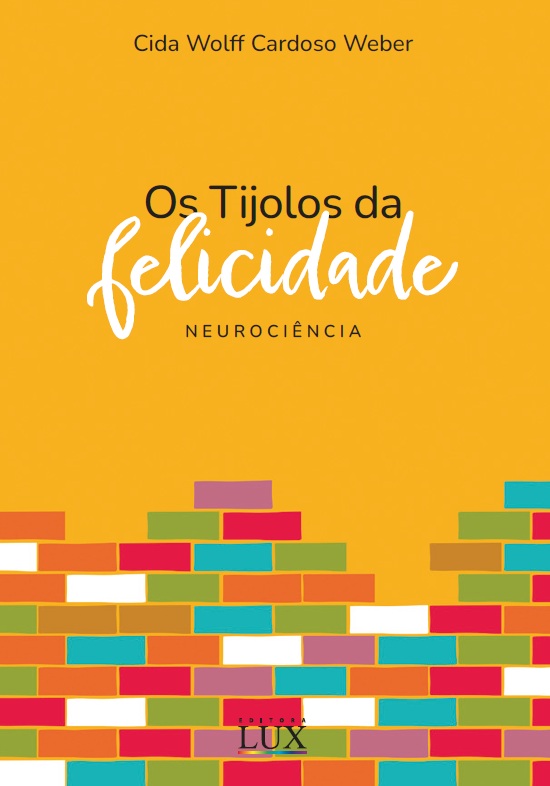 Os tijolos da felicidade