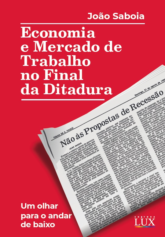 Economia e Mercado De Trabalho No Final Da Ditadura: Um Olhar Para o Andar De Baixo