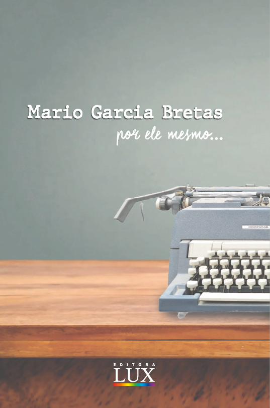 Mario Garcia Bretas por Ele Mesmo...