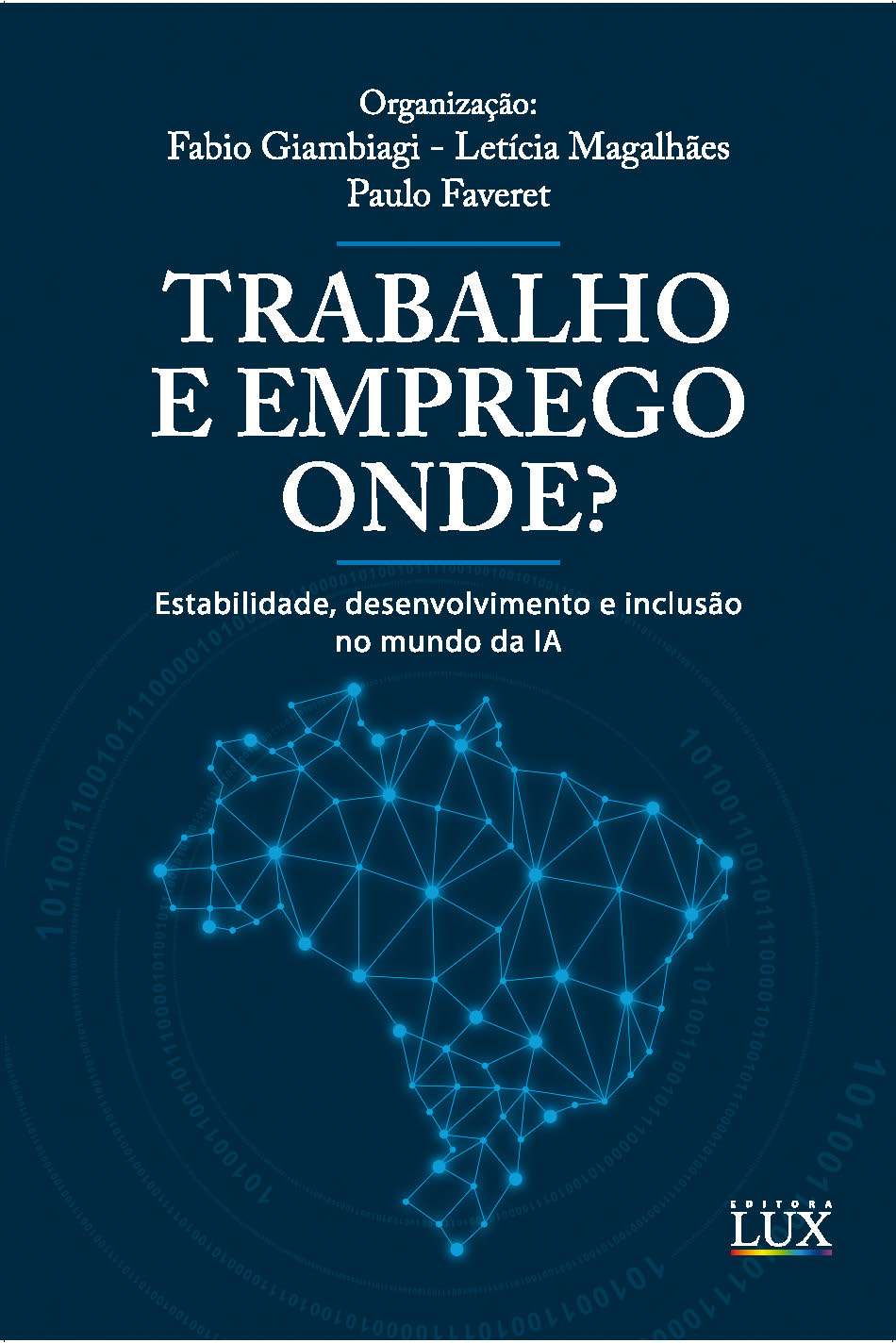 Trabalho e Emprego Onde? Estabilidade, Desenvolvimento e Inclusão No Mundo Da I.A
