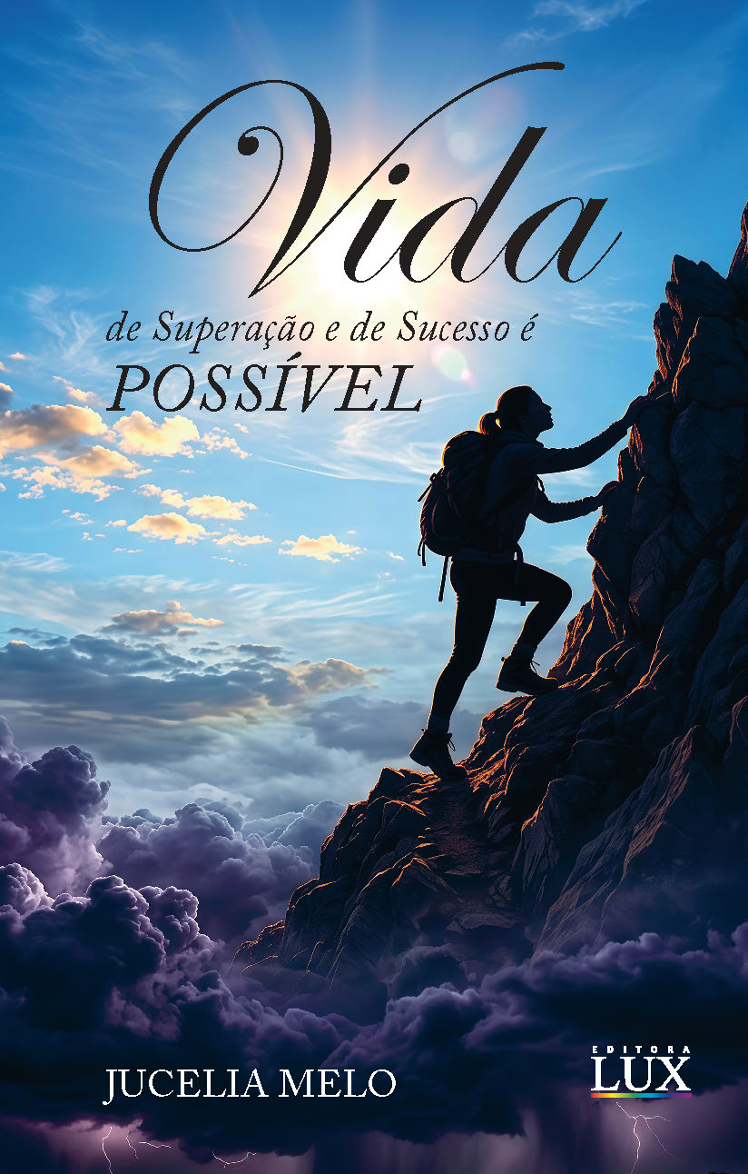 Vida de Superação e de Sucesso é Possível